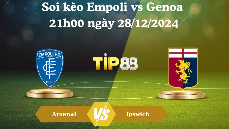 Nhận định soi kèo Empoli vs Genoa 21h00 ngày 28/12/2024 – Serie A TIP88
