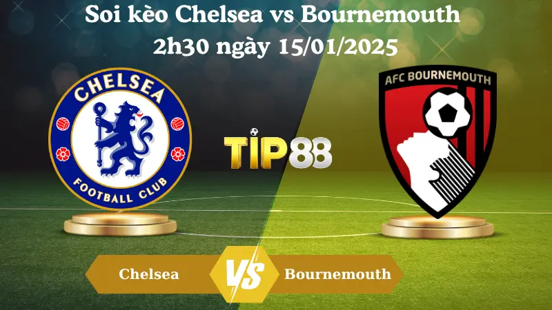 Nhận định soi kèo Chelsea vs Bournemouth 2h30 ngày 15/01/2025 - Premier League TIP88