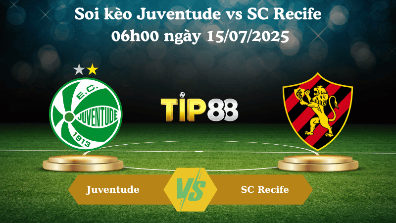 Nhận định soi kèo Juventude vs SC Recife 06h00 ngày 15/07/2025 – VĐQG Brazil TIP88