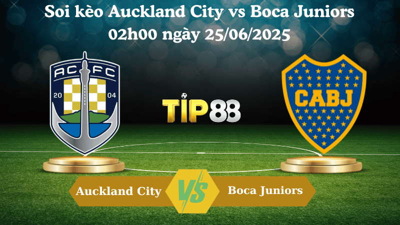Nhận định soi kèo Auckland City vs Boca Juniors 02h00 ngày 25/06/2025 - FIFA Club World Cup TIP88