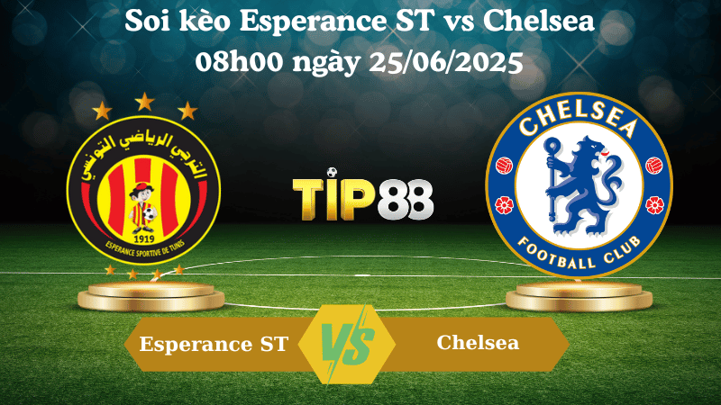 Nhận định soi kèo Esperance ST vs Chelsea 08h00 ngày 25/06/2025 - FIFA Club World Cup TIP88