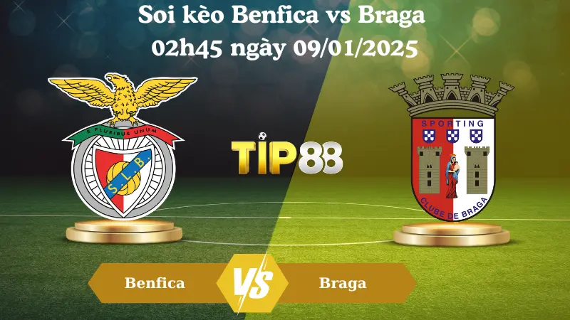 Nhận định soi kèo Benfica vs Braga 02h45 ngày 09/01/2025 - League Cup TIP88