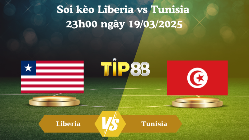 Nhận định soi kèo Liberia vs Tunisia 23h00 ngày 19/03/2025 - Vòng loại World Cup 2026 TIP88