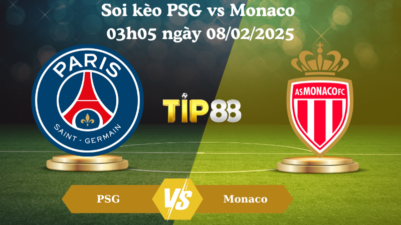 Nhận định soi kèo PSG vs Monaco 03h05 ngày 08/02/2025 - Ligue 1 TIP88