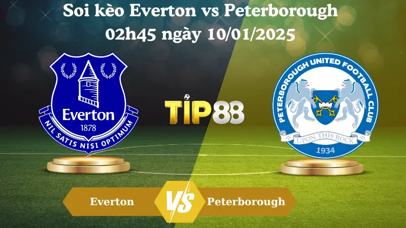 Nhận định soi kèo Everton vs Peterborough 02h45 ngày 10/01/2025 - FA Cup TIP88