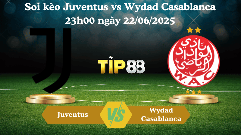 Nhận định soi kèo Juventus vs Wydad Casablanca 23:00 ngày 22/06/2025 - FIFA Club World Cup TIP88