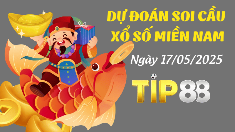 Dự Đoán Soi Cầu Xổ Số Miền Nam Ngày 17/05/2025 - Đỉnh Nhất TIP88